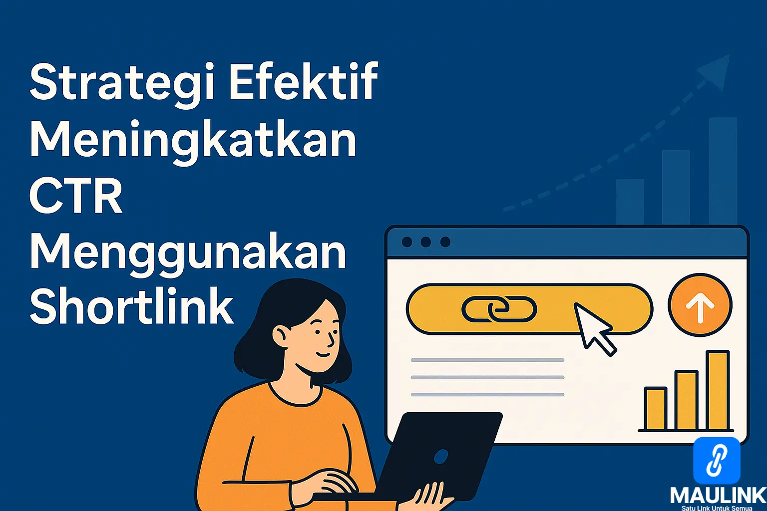 Pelajari strategi ampuh untuk meningkatkan Click-Through Rate (CTR) dengan shortlink. Optimalkan konten digital Anda menggunakan teknik terbaru dan platform seperti Maulink.com.
